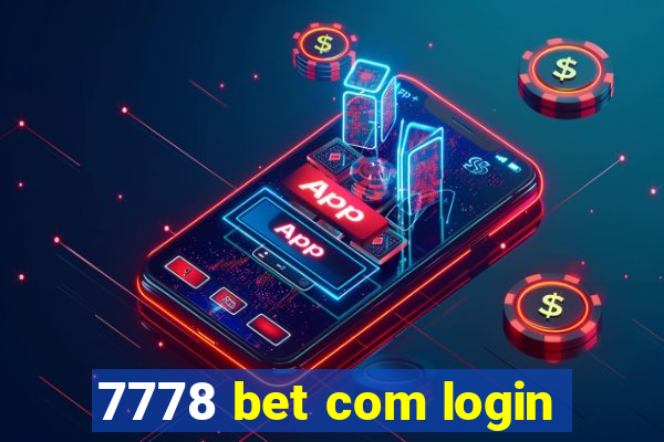 7778 bet com login