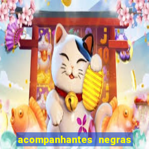 acompanhantes negras em sp