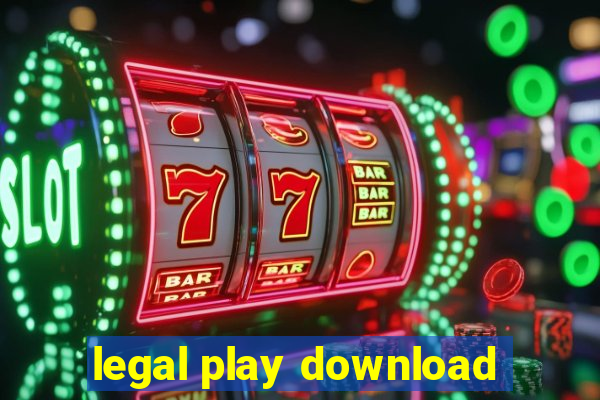legal play download
