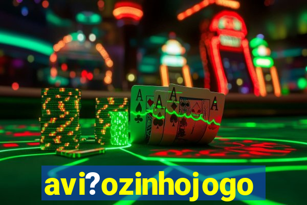 avi?ozinhojogo