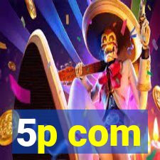 5p com