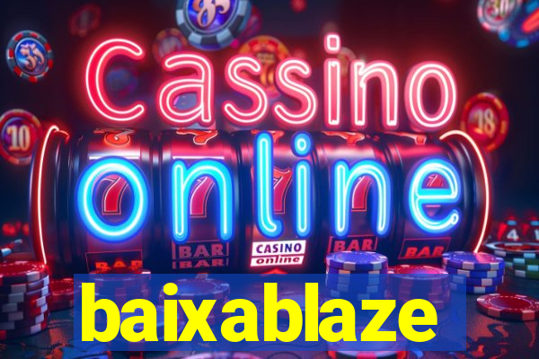 baixablaze