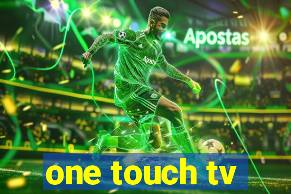 one touch tv