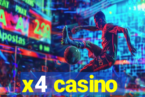 x4 casino