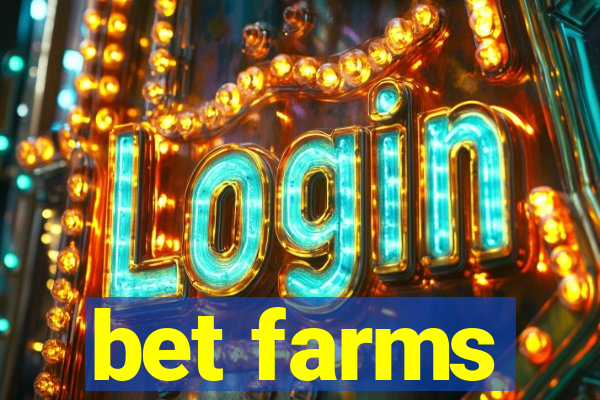 bet farms