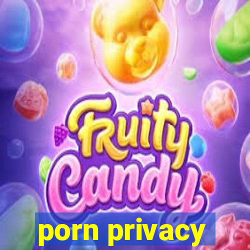 porn privacy