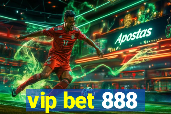 vip bet 888