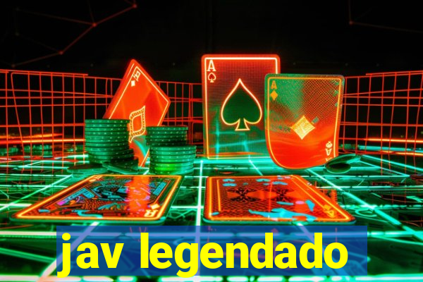 jav legendado