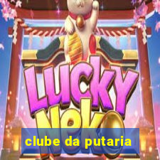 clube da putaria