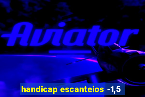 handicap escanteios -1,5