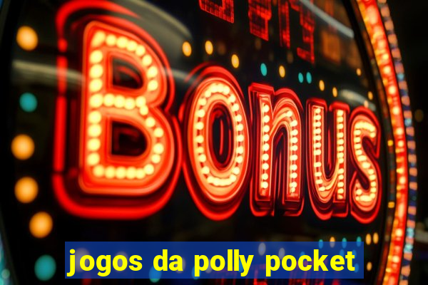jogos da polly pocket