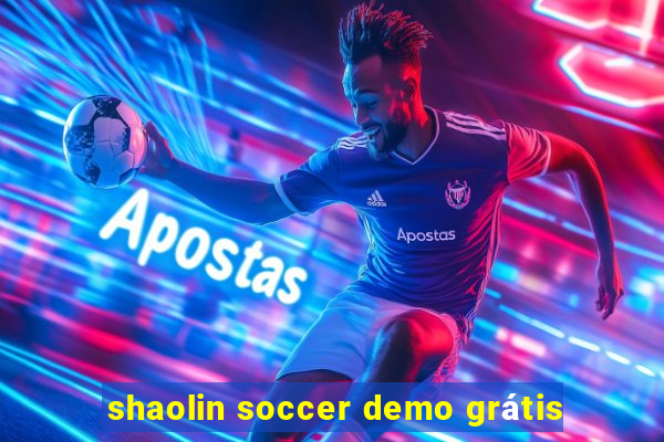 shaolin soccer demo grátis