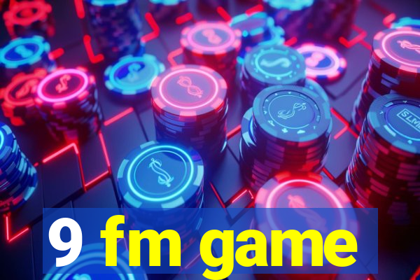 9 fm game