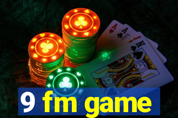 9 fm game