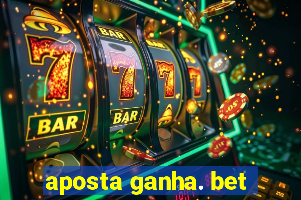 aposta ganha. bet