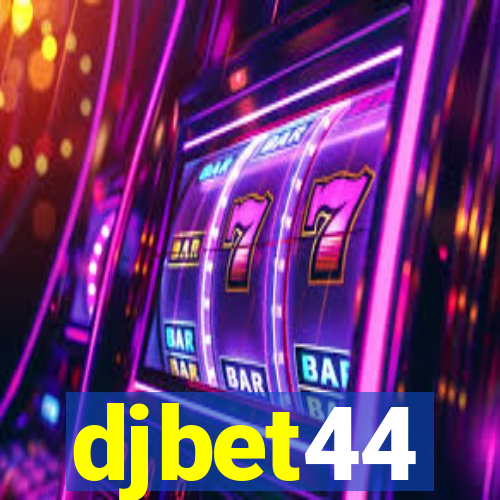 djbet44
