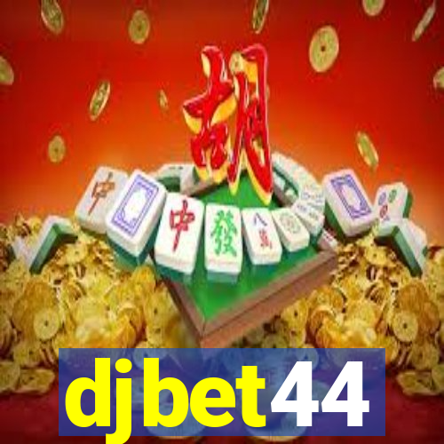 djbet44