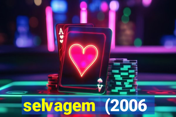 selvagem (2006 filme completo dublado