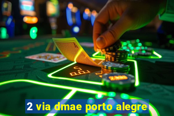 2 via dmae porto alegre