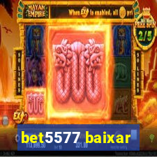 bet5577 baixar