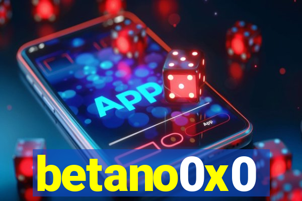 betano0x0