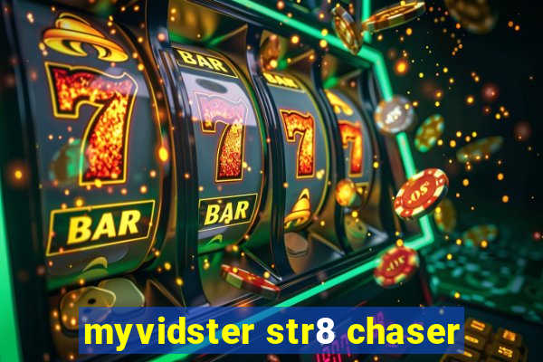 myvidster str8 chaser