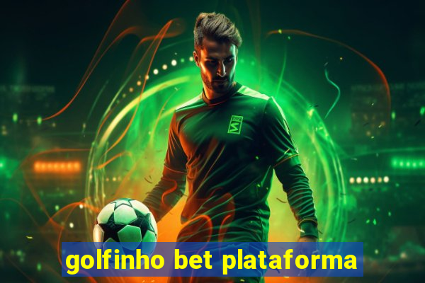 golfinho bet plataforma