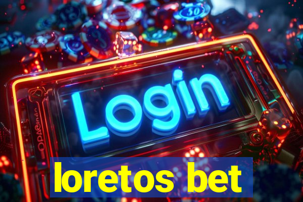 loretos bet