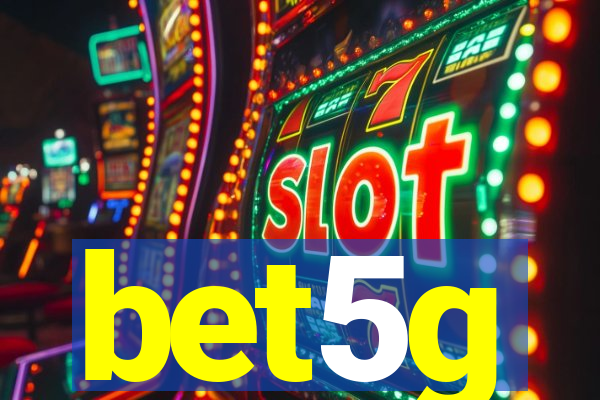 bet5g
