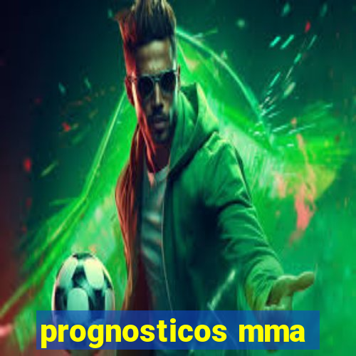 prognosticos mma