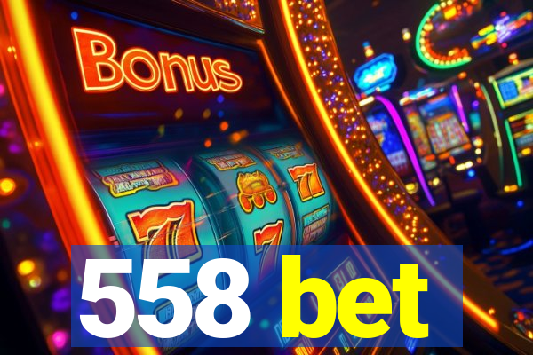 558 bet