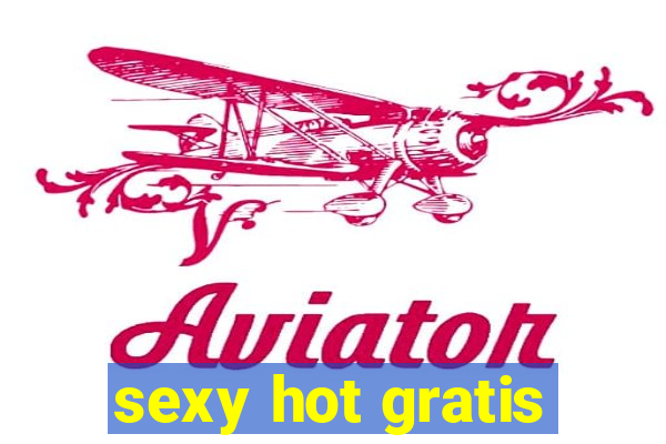 sexy hot gratis