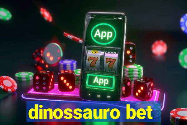 dinossauro bet
