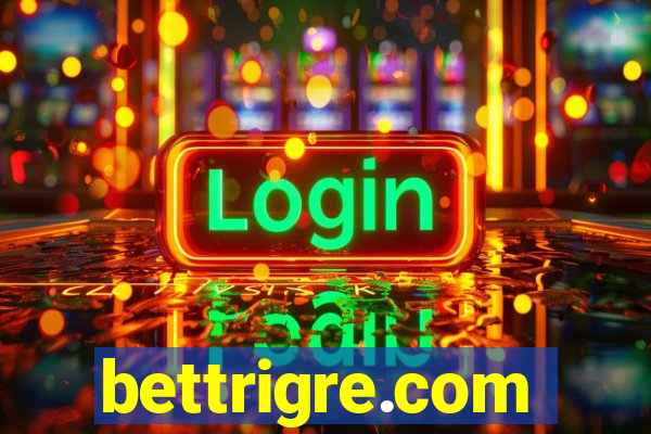 bettrigre.com