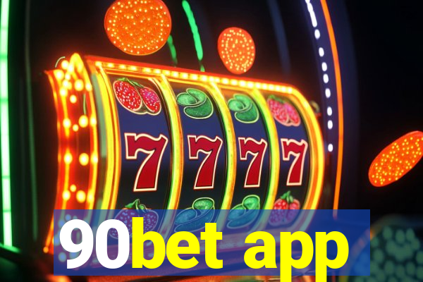 90bet app