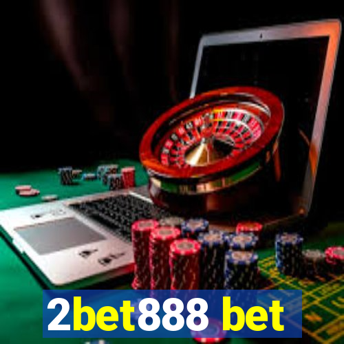 2bet888 bet