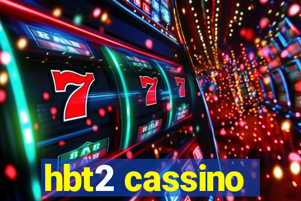 hbt2 cassino