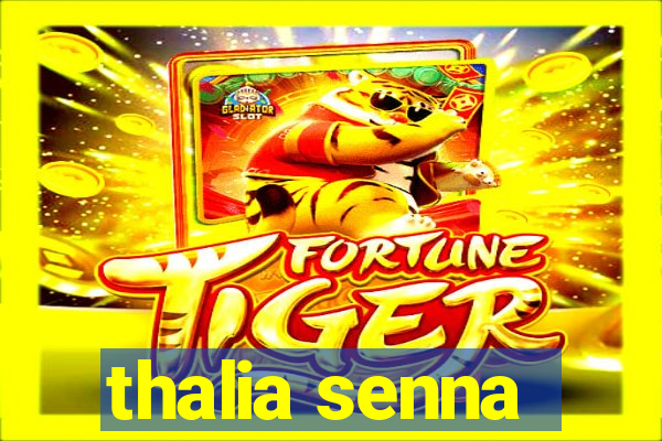 thalia senna