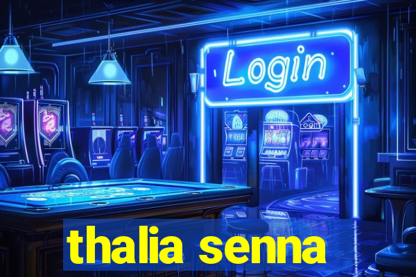 thalia senna