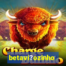 betavi?ozinho