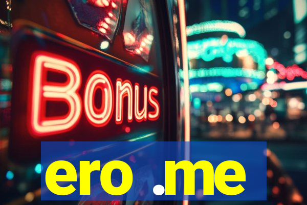 ero .me