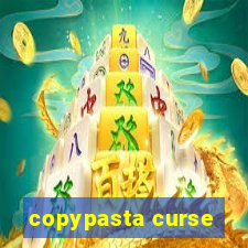 copypasta curse