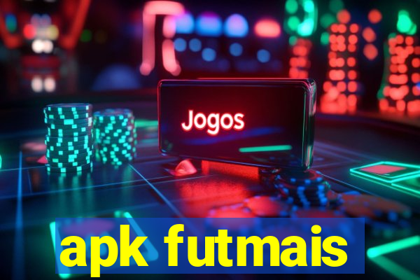 apk futmais