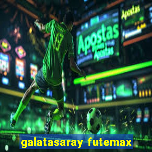 galatasaray futemax