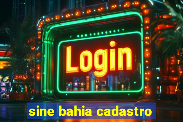 sine bahia cadastro