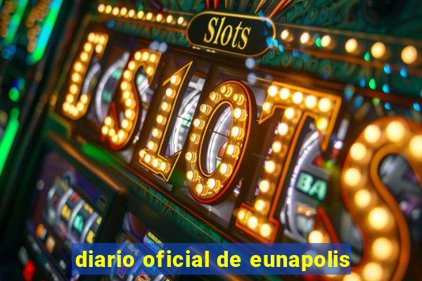 diario oficial de eunapolis
