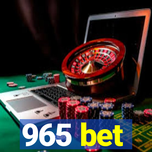 965 bet