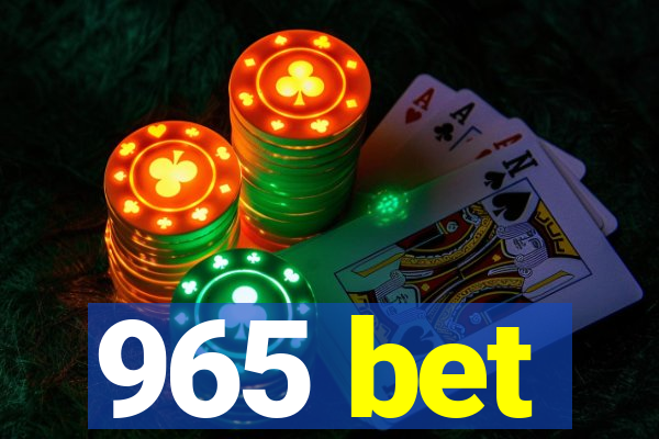 965 bet
