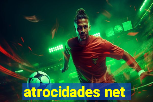 atrocidades net