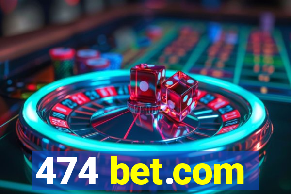 474 bet.com